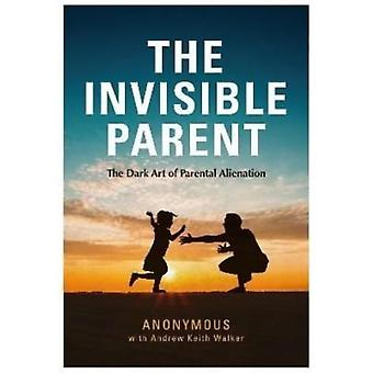Invisible Parent - ANONYMOUS