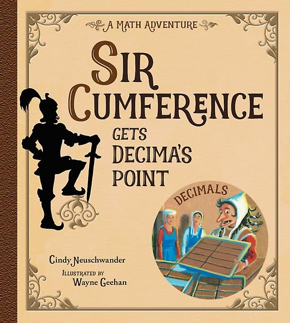 Sir Cumference Gets Decimas Point by Wayne Geehan Paperback