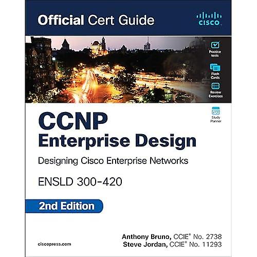 CCNP Enterprise Design Ensld 300-420 Official Cert Guide