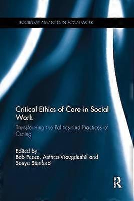 Critical Ethics of Care in Social Work