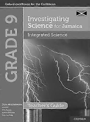 Investigating Science for Jamaica: Integrated Science Teacher Guide: Grade 9
