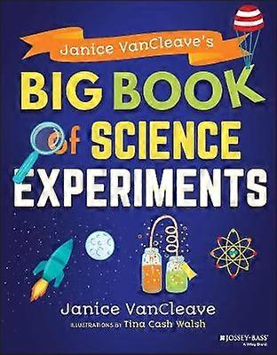Janice VanCleave's Big Book of Science Experiments