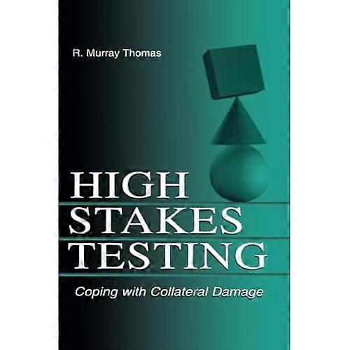 High-Stakes Testing: Coping with Collateral Damage
