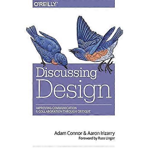 Discussing Design: Improving Communication and Collaboration through Critique