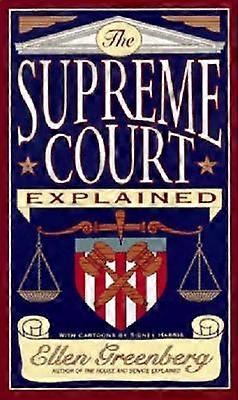 The Supreme Court Explained