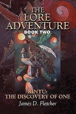 The Lore Adventure Book Two Kintu The Discovery Of One