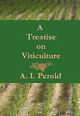 A Treatise on Viticulture