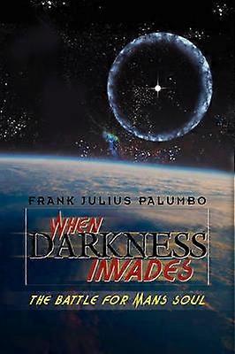 When Darkness Invades