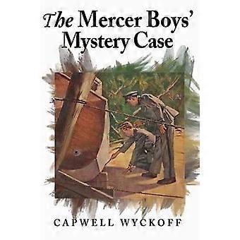De mysterieuze zaak van de Mercer Boys