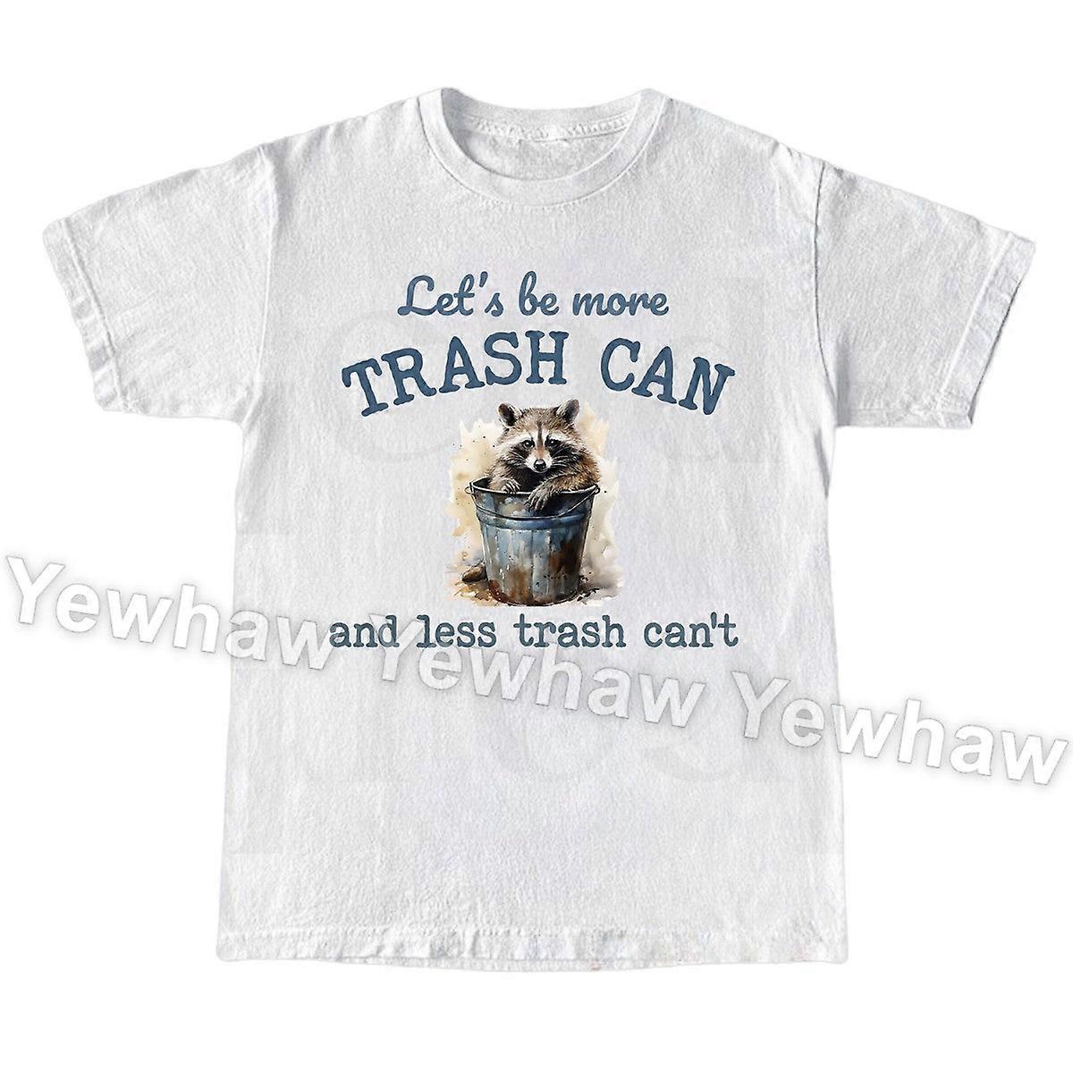 Tričko Let's Be More Trash Can And Less Trash Can't, vtipný meme s mývalem, tričko s sarkastickou grafikou Trash Panda