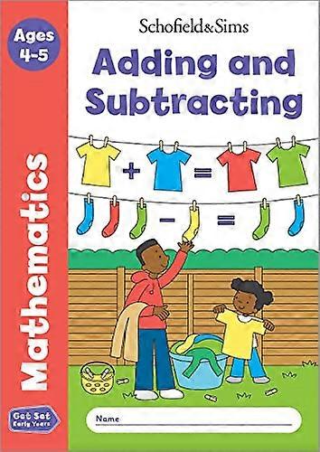 Get Set Mathematics: Adding and Subtracting Early Years Foundation Stage Ages 4 5