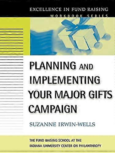 Planning and Implementing Your Major Gifts Campaign