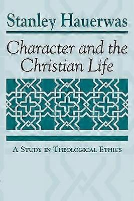 Character and the Christian Life