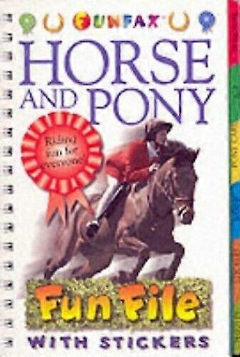 Horse and Pony Fun File (Fun File S.)