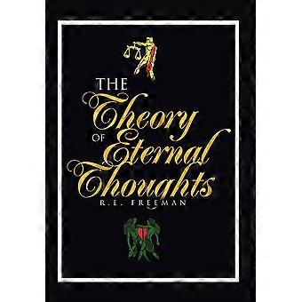 The Theory Of Eternal Thoughts - R.E. Freeman - Hardcover - en Book