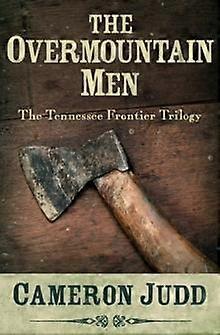 The Overmountain Men - Cameron Judd