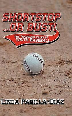 Shortstop oder Bust: Die Reisegeschichten des Jugend-Baseballs