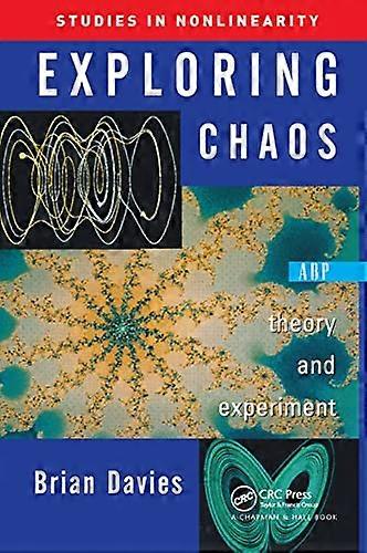 Exploring Chaos: Theory And Experiment