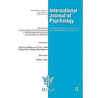 Social Psychology Around the World Origins and Subsequent Development A Special Issue of the International Journal of Psychology