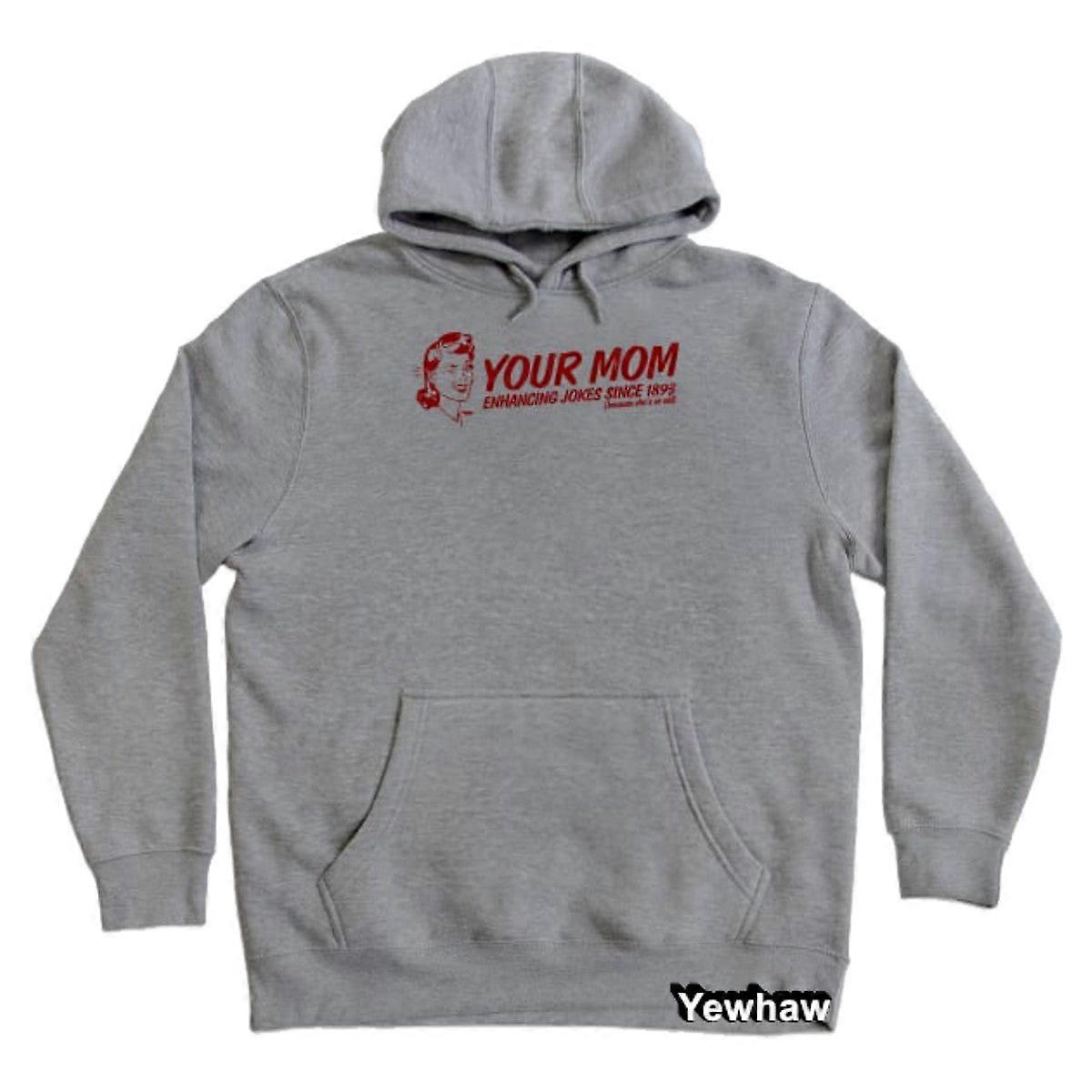 Your Mom - Enhancing Jokes Hoodie