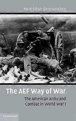 The AEF Way of War