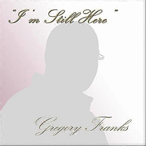 Gregory Franks - I'm Still Here  [COMPACT DISCS] USA import