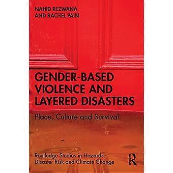 Violence sexiste et catastrophes stratifiées : lieu, culture et survie (études Routledge sur les risques, les risques de catastrophe et le changement climatique)