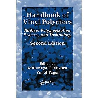 Håndbok for vinylpolymerer: Radikal polymerisasjon, prosess og teknologi, andre utgave