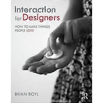 Interaktion für Designer: Wie man Dinge Menschen Liebe macht