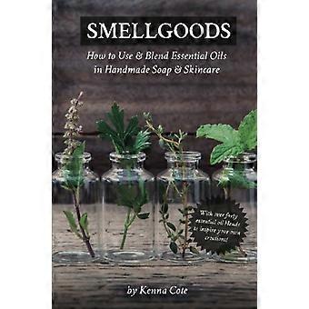 Smellgoods: Cómo usar y mezclar aceites esenciales en jabón artesanal y cuidado de la piel