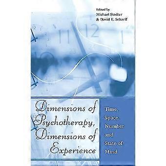 Dimensies van psychotherapie, dimensies van ervaring: tijd, ruimte, getal en gemoedstoestand
