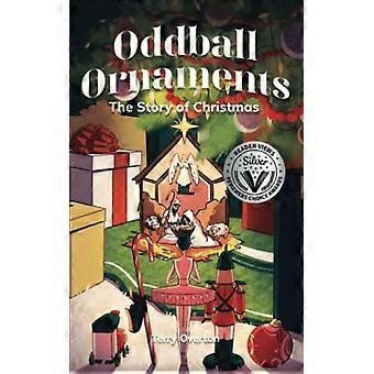 Oddball Ornaments: Die Geschichte von Weihnachten