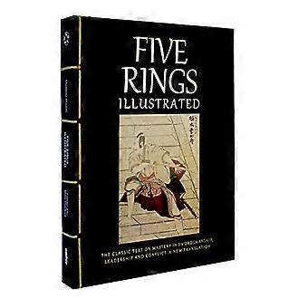 Fem ringer illustrert: Den klassiske teksten om mestring i sverdkunst, lederskap og konflikt: En ny oversettelse (kinesisk innbundet)