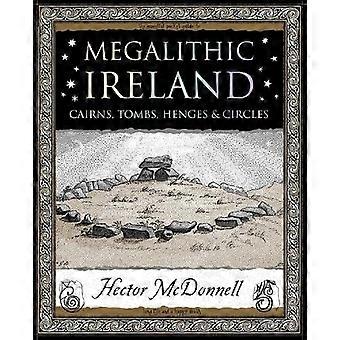 Irlanda megalítica : mojones, tumbas, henges y círculos