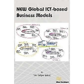 Nieuwe wereldwijde op ICT gebaseerde bedrijfsmodellen (River Publishers Series in Multi Business Model Innovation, Technologies and Sustainable Business)
