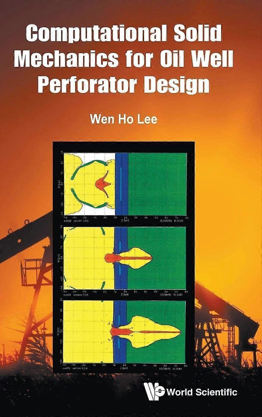 Computational solid mechanics for oil well perforator design