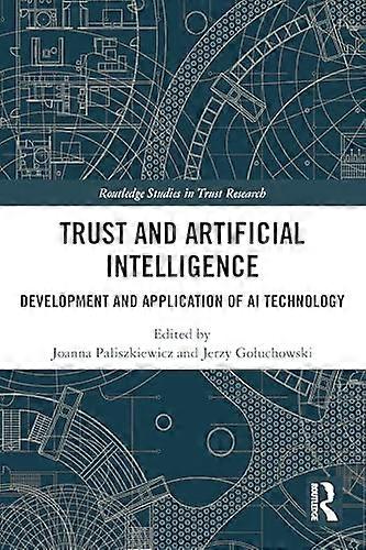 Trust and Artificial Intelligence Development and Application of AI Technology