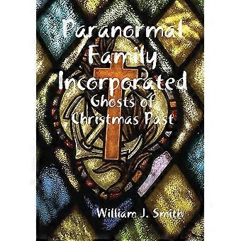 Paranormal family incorporated ghosts of christmas past