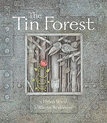 The Tin Forest - Helen Ward