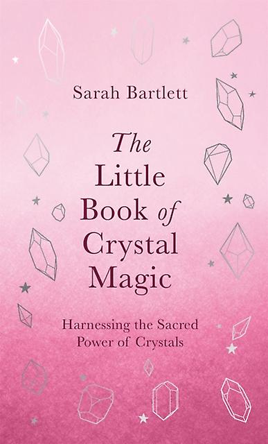 The Little Book Of Crystal Magic by Sarah Bartlett Paperback Book