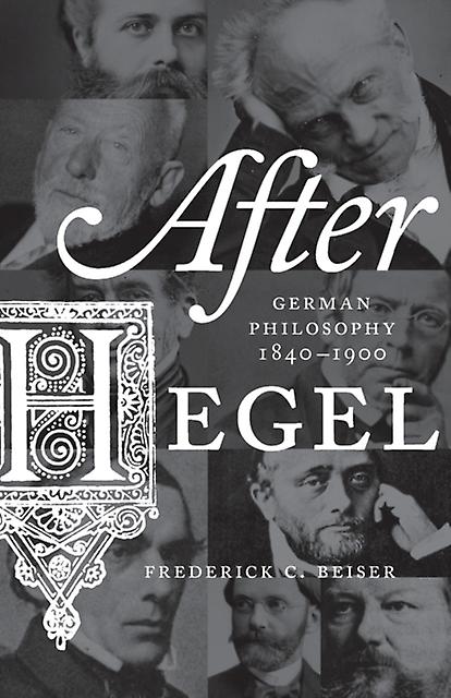 After Hegel by Frederick C. Beiser Paperback Book