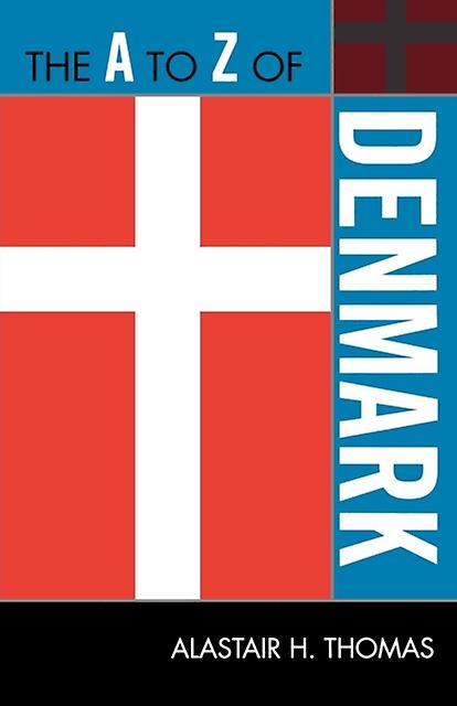 The A To Z Of Denmark by Alastair H. Thomas Paperback Book