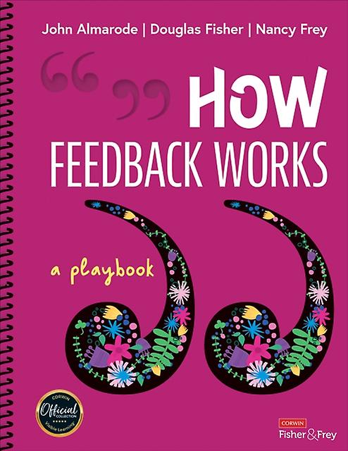 How Feedback Works by Nancy Frey Spiral bound Book