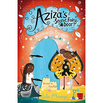 Aziza's Secret Fairy Door And The Mermaid's Treasure - Lola Morayo