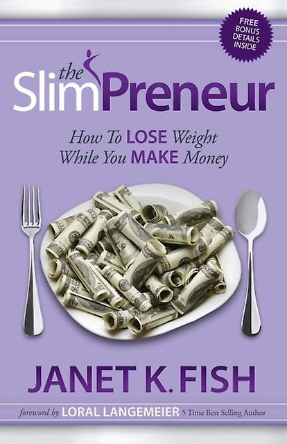 The Slimpreneur by Janet K. Fish Paperback Book