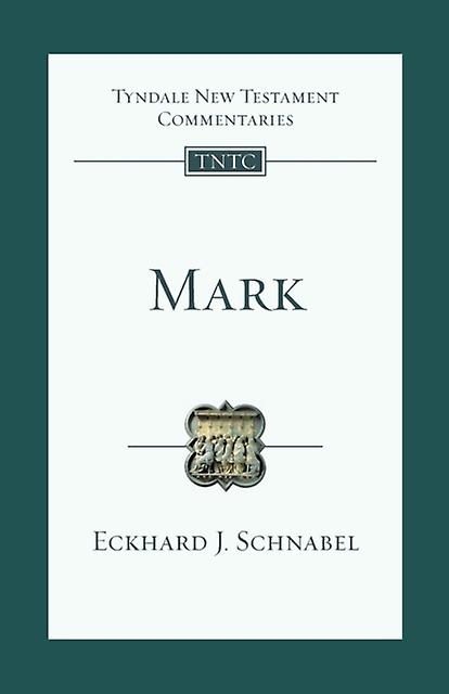 Mark by Eckhard J. Schnabel Paperback