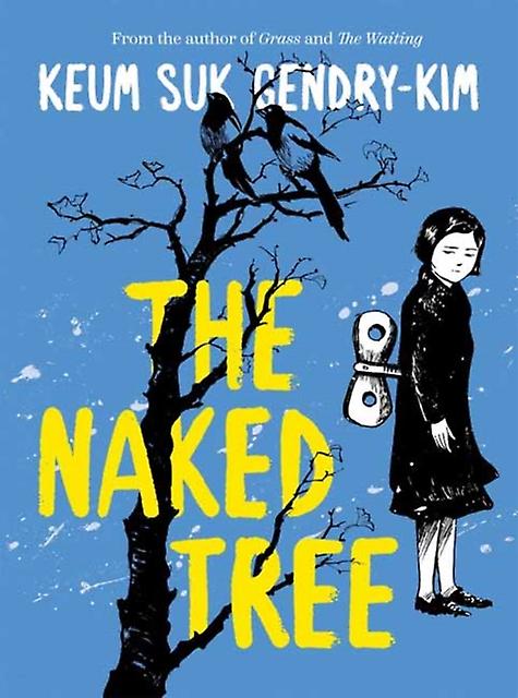 The Naked Tree by Keum suk GendryKim Paperback Book