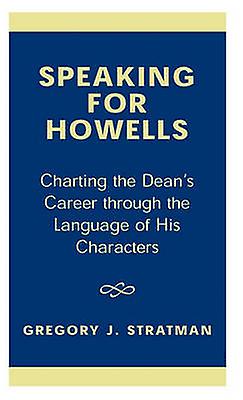 Speaking For Howells by Gregory J. Stratman Paperback Book