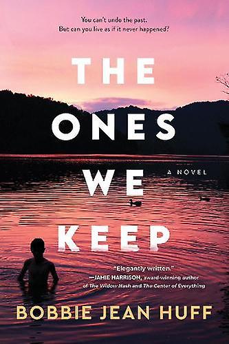 Ones We Keep - Bobbie Jean Huff