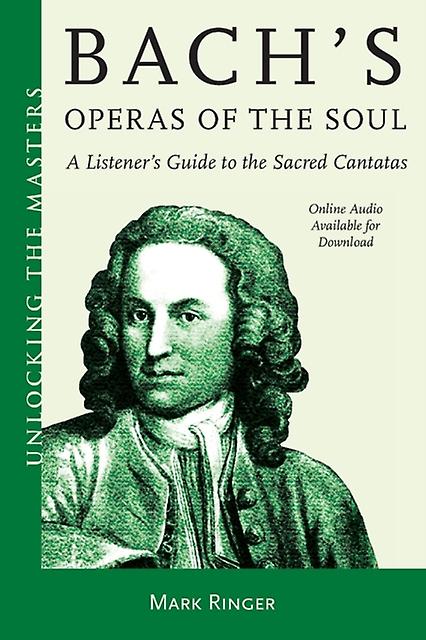 Bachs Operas Of The Soul by Mark Ringer Paperback Book